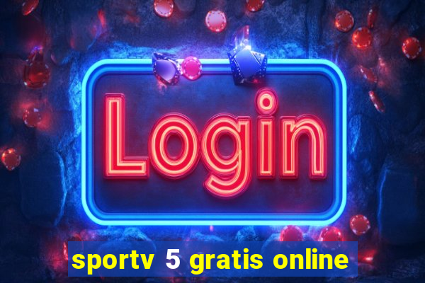 sportv 5 gratis online