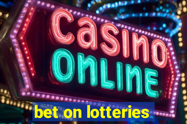 bet on lotteries