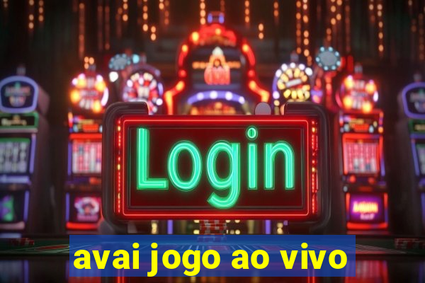 avai jogo ao vivo