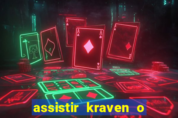 assistir kraven o caçador dublado