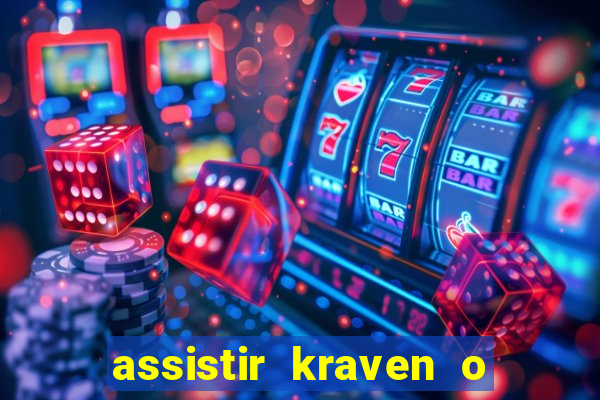 assistir kraven o caçador dublado