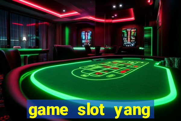 game slot yang gacor hari ini