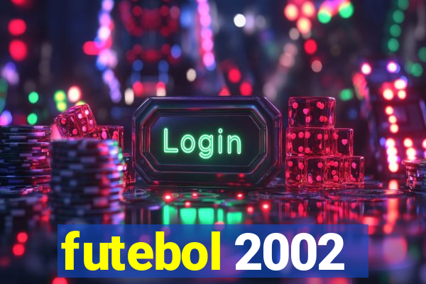 futebol 2002