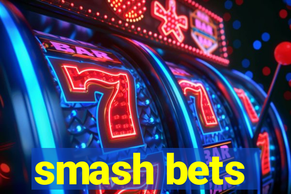 smash bets