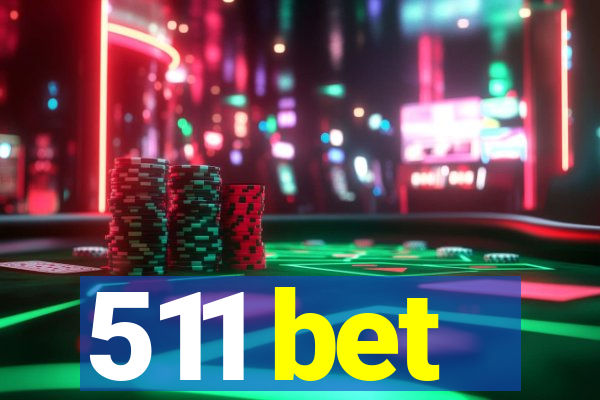 511 bet