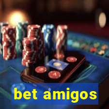 bet amigos