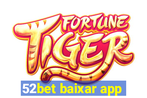 52bet baixar app