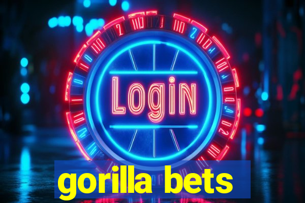 gorilla bets