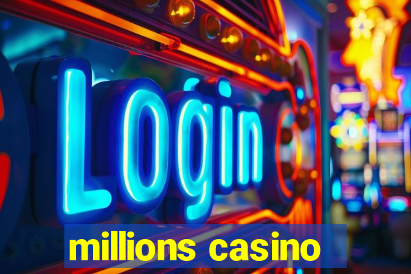 millions casino