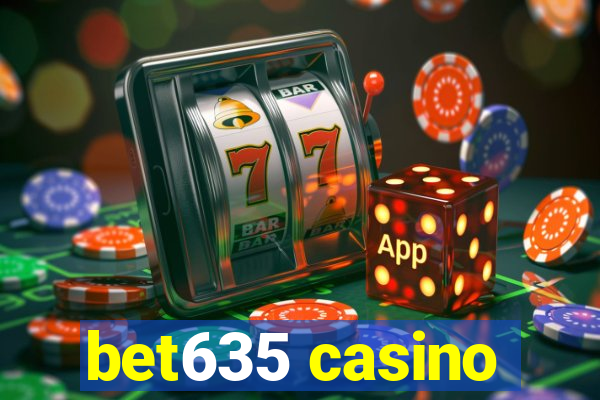 bet635 casino