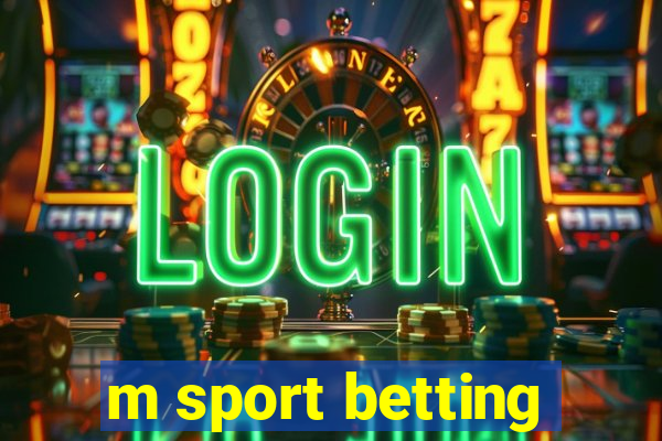 m sport betting