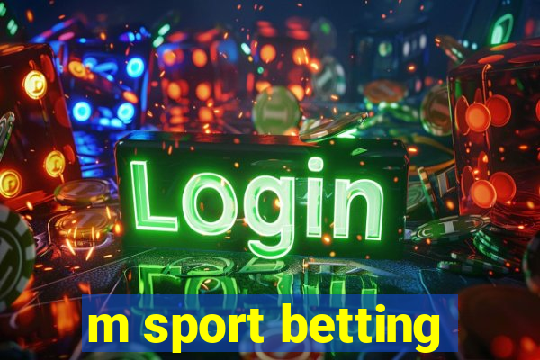 m sport betting