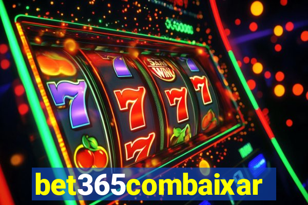 bet365combaixar