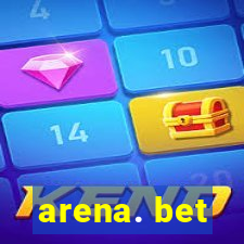 arena. bet