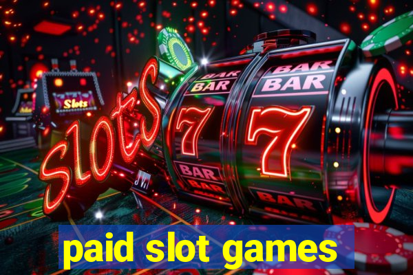 paid slot games