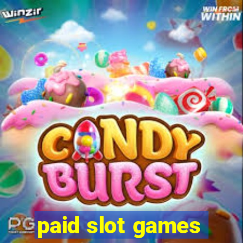 paid slot games