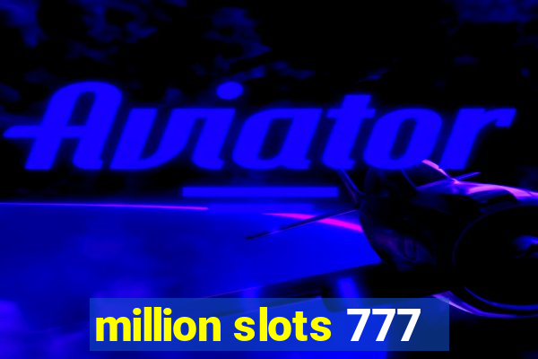 million slots 777