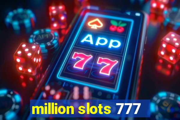 million slots 777