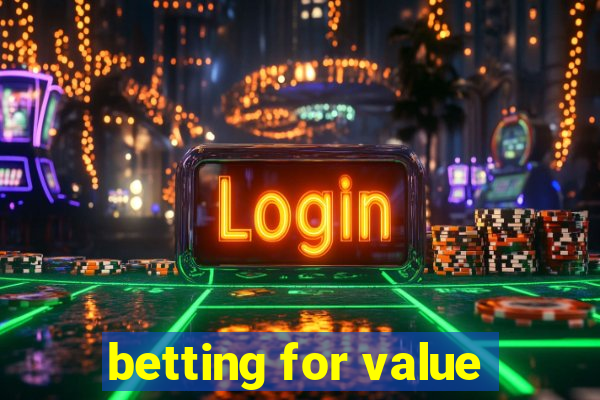 betting for value