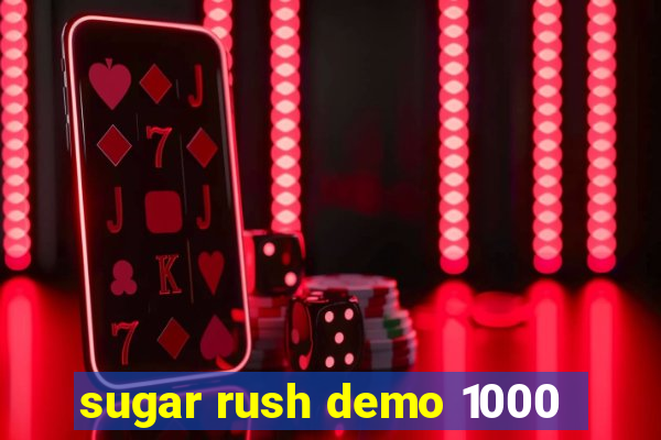 sugar rush demo 1000