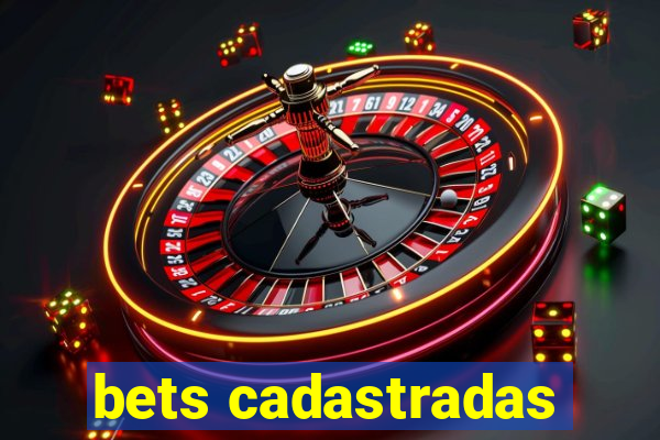 bets cadastradas