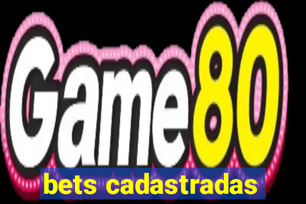 bets cadastradas