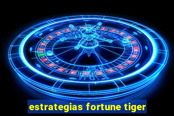 estrategias fortune tiger