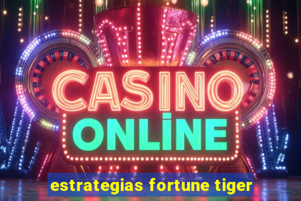 estrategias fortune tiger