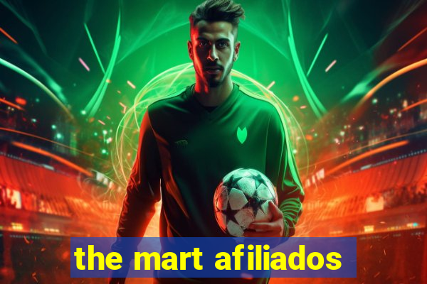 the mart afiliados