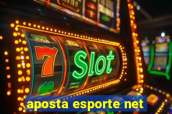 aposta esporte net