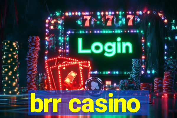 brr casino