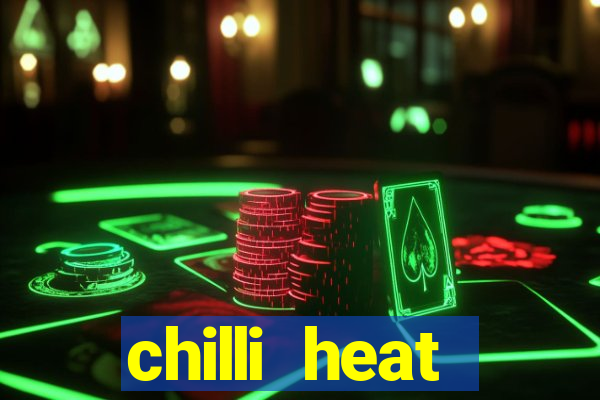 chilli heat megaways online slot