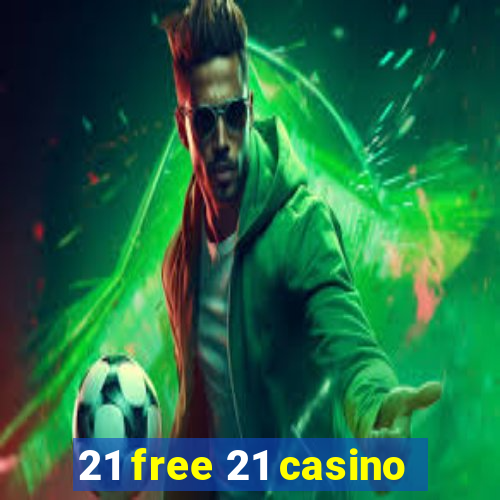 21 free 21 casino