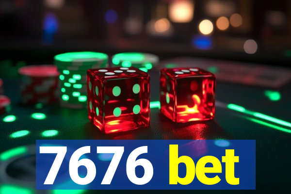 7676 bet