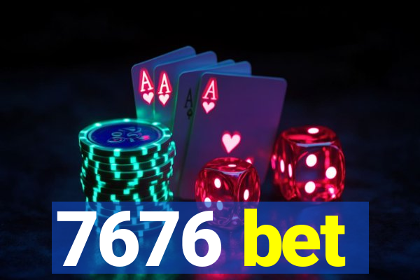 7676 bet