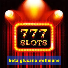 beta glucana wellmune