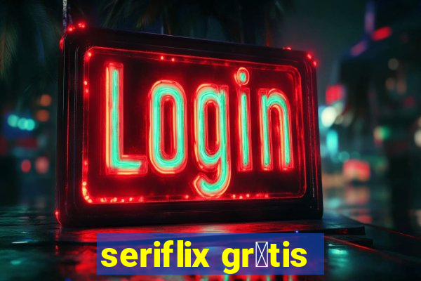 seriflix gr谩tis