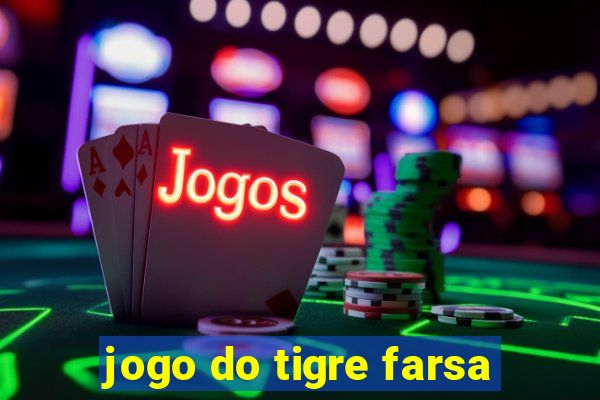 jogo do tigre farsa