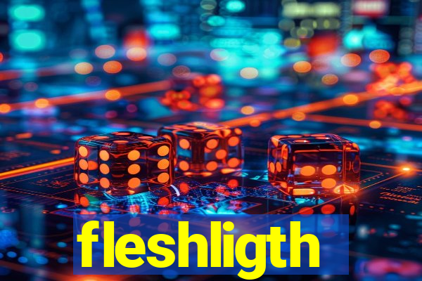 fleshligth