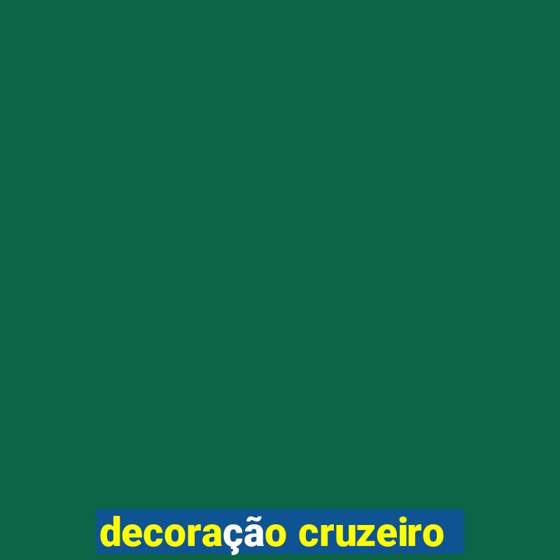 decoração cruzeiro