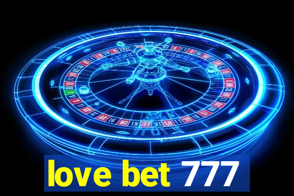 love bet 777