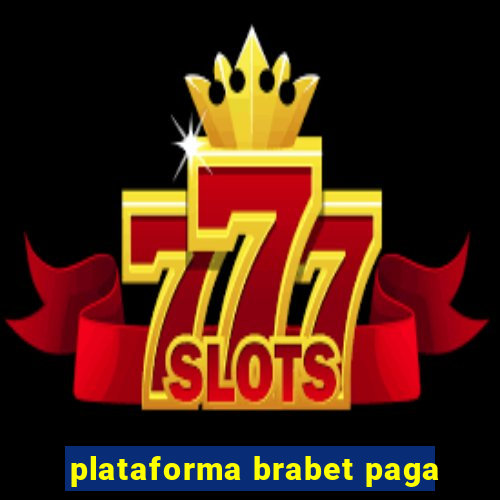 plataforma brabet paga