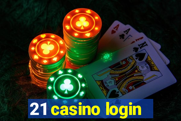 21 casino login