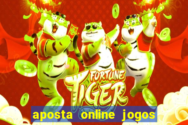 aposta online jogos de futebol