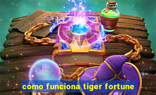 como funciona tiger fortune