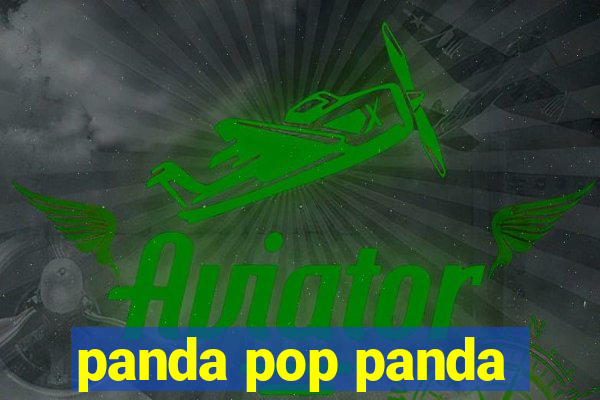 panda pop panda