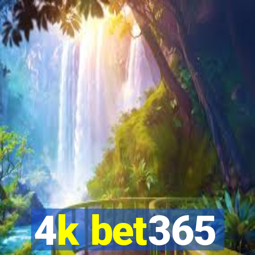 4k bet365