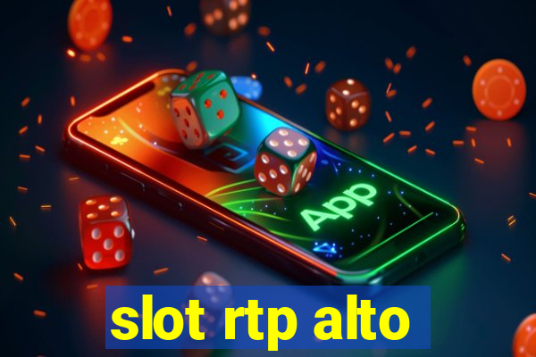 slot rtp alto