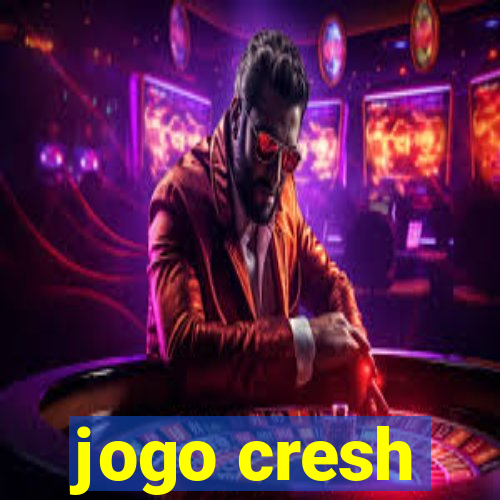 jogo cresh