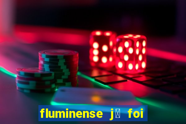 fluminense j谩 foi para s茅rie c